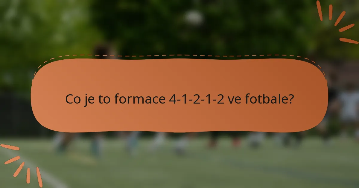 Co je to formace 4-1-2-1-2 ve fotbale?