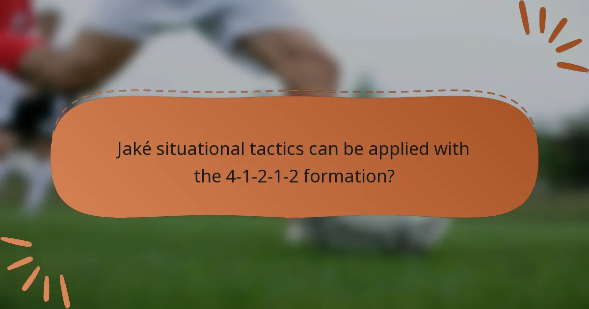 Jaké situational tactics can be applied with the 4-1-2-1-2 formation?